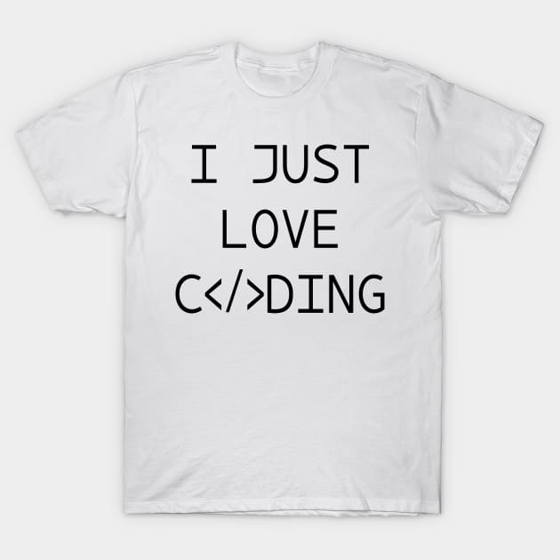 I just Love coding T-Shirt by kevenwal